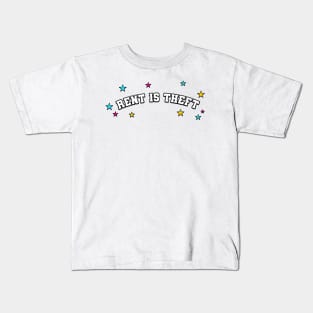 Rent Is Theft - Anti Landlord Kids T-Shirt